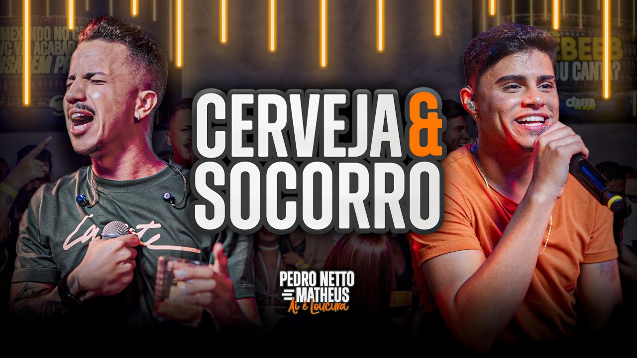 CERVEJA E SOCORRO - PEDRO NETTO E MATHEUS