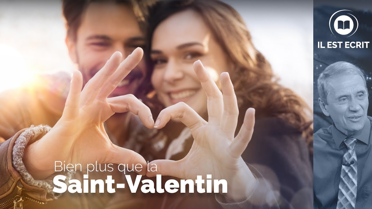 Bien plus que la Saint Valentin - Il Est Écrit