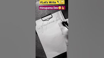 #Anupama Dev😊👍#Name  in#Cursive#Writing✒️📔#Calligraphy#Viral#Video#Shorts#Imagine#Dragon#Letter#A