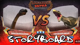 Brachiosaurus Vs Tarbosaurus Storyboard. Offical