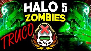 EL TRUCO SECRETO ANIQUILADOR DE ZOMBIES EN HALO 5