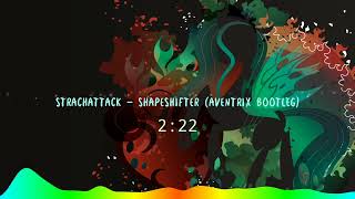 Strachattack - Shapeshifter (Bootleg)