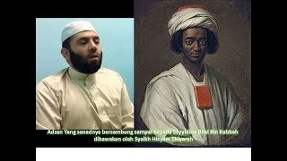 Masya Allah Irama Asli Adzan Bilal bin Rabbah oleh Syaikh  Hisyam Thiyaroh