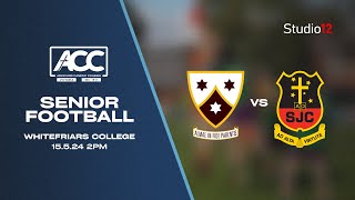 Whitefriars vs. St Josephs College Geelong - ACC Division 1 Football - Round 3