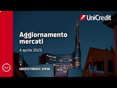 🔎 #UniCreditInvestmentStrategy | Aggiornamento mercati 4 aprile 2025 - video from UniCredit