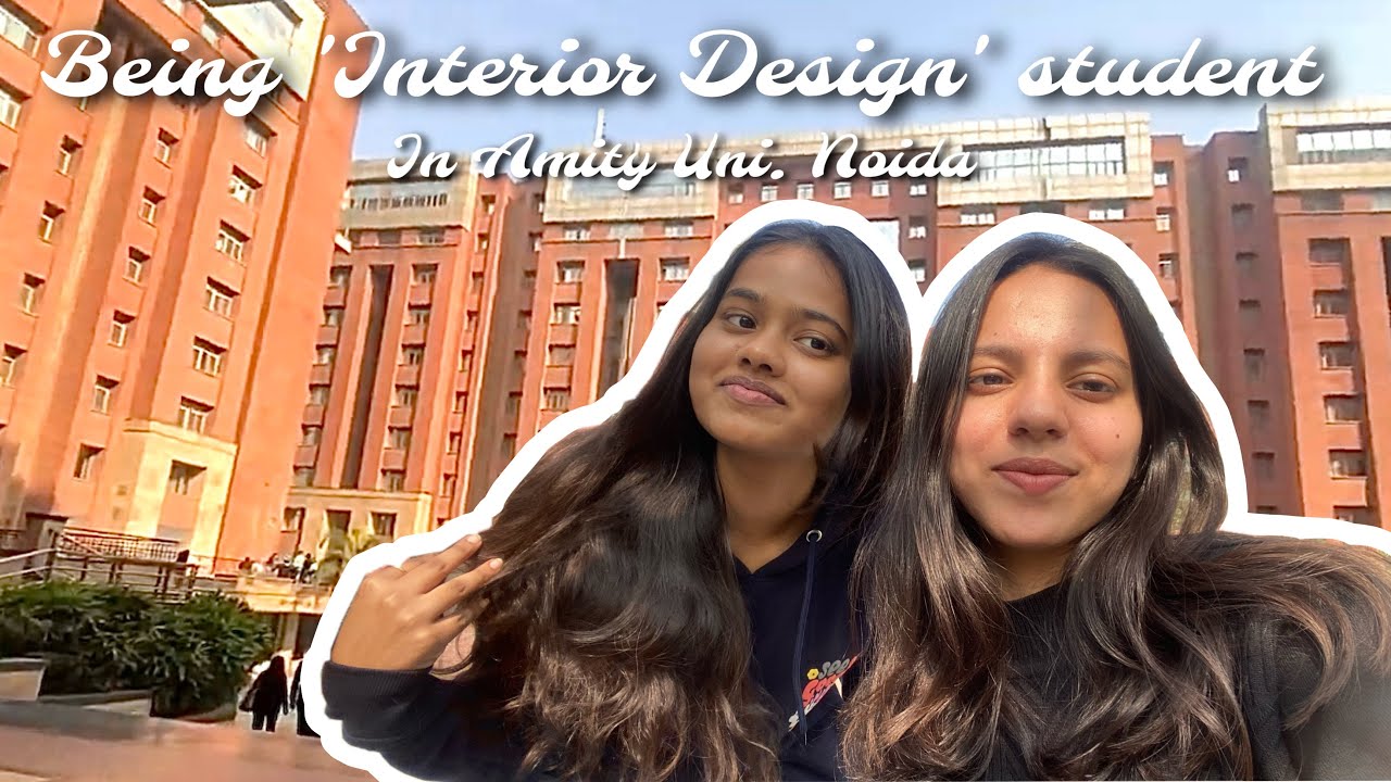Life of a interior design student in Amity University Noida 🏫 - YouTube