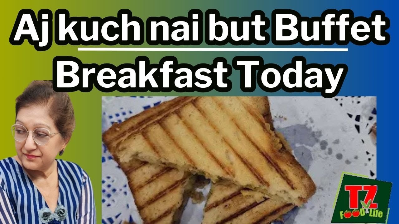 Aj kuch nai but Buffet Breakfast Today @tzfood&life