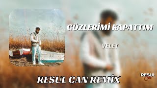 Velet - Gözlerimi Kapattım ( Resul Can Remix ) Bilki Umutlarım Tükenmiş Resimi