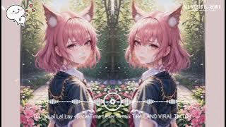 DJ La Lal Lal Lay - Back Time Lexer Remix THAILAND VIRAL TIKTOK - 2023