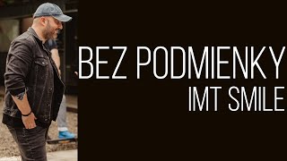 Bez podmienky - IMT Smile /Text/