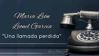 María León, Leonel García - Una llamada perdida (Letra)