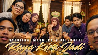 Kitshafiq,Syeriena Marcella & Masmera - Raya Kira Jadi ( Lyric Music)