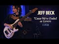 Cause Weve Ended as Lovers - Jeff Beck (cover)