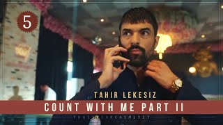 Count with me • Part II | Tahir Lekesiz (Humor)