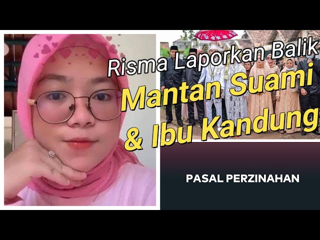 Risma Laporkan Balik Rozy Zay Hakiki Dugaan Perzinahan Dengan Rihanah class=