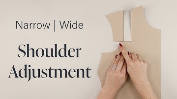 How To: Narrow | Wide Shoulder Adjustment (Sewing Fitting Tips)