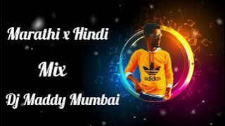 Marathi x Hindi mix Dj Maddy Mumbai (Dj Jay Alibag)