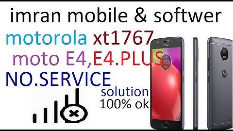 How to Fix Moto xt1767 E4 No Service Solution Motorola  E4 plus Signal Cross or Network Problem solv