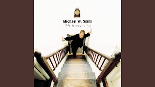 Watch Michael W Smith Im Gone video