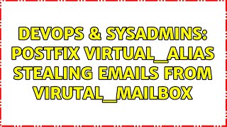 DevOps & SysAdmins: Postfix virtual_alias stealing emails from virutal_mailbox Profile