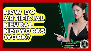 How Do Artificial Neural Networks Work? - AI and Machine Learning Explained