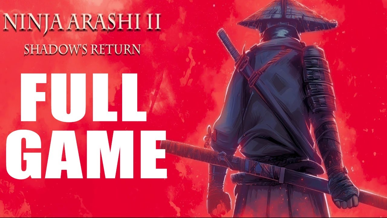 🔥 Ninja Arashi 2 Shadow's Return – Full Gameplay Walkthrough | All Levels Complete