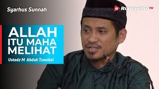 Syarhus Sunnah (10): Allah itu Al Bashir, Allah Maha Melihat - Ustadz M Abduh Tuasikal