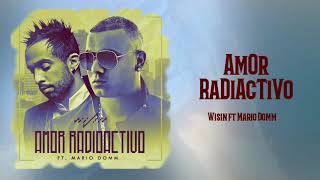 AmOr RaDiAcTiVo - Wisin ft Mario Domm