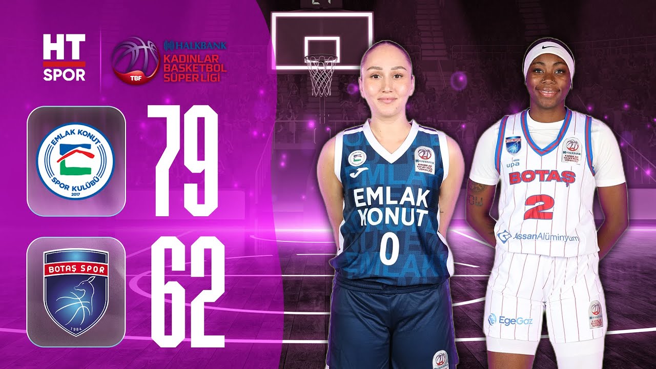 Emlak Konut - BOTAŞ | Halkbank Kadınlar Basketbol Süper Ligi