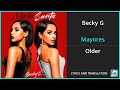 Becky G Mayores Lyrics English Translation Ft Bad Bunny Spanish And English Dual Lyrics Becky G Mayores Lyrics English Translation Ft Bad Bunny Spanish And English Dual Lyrics