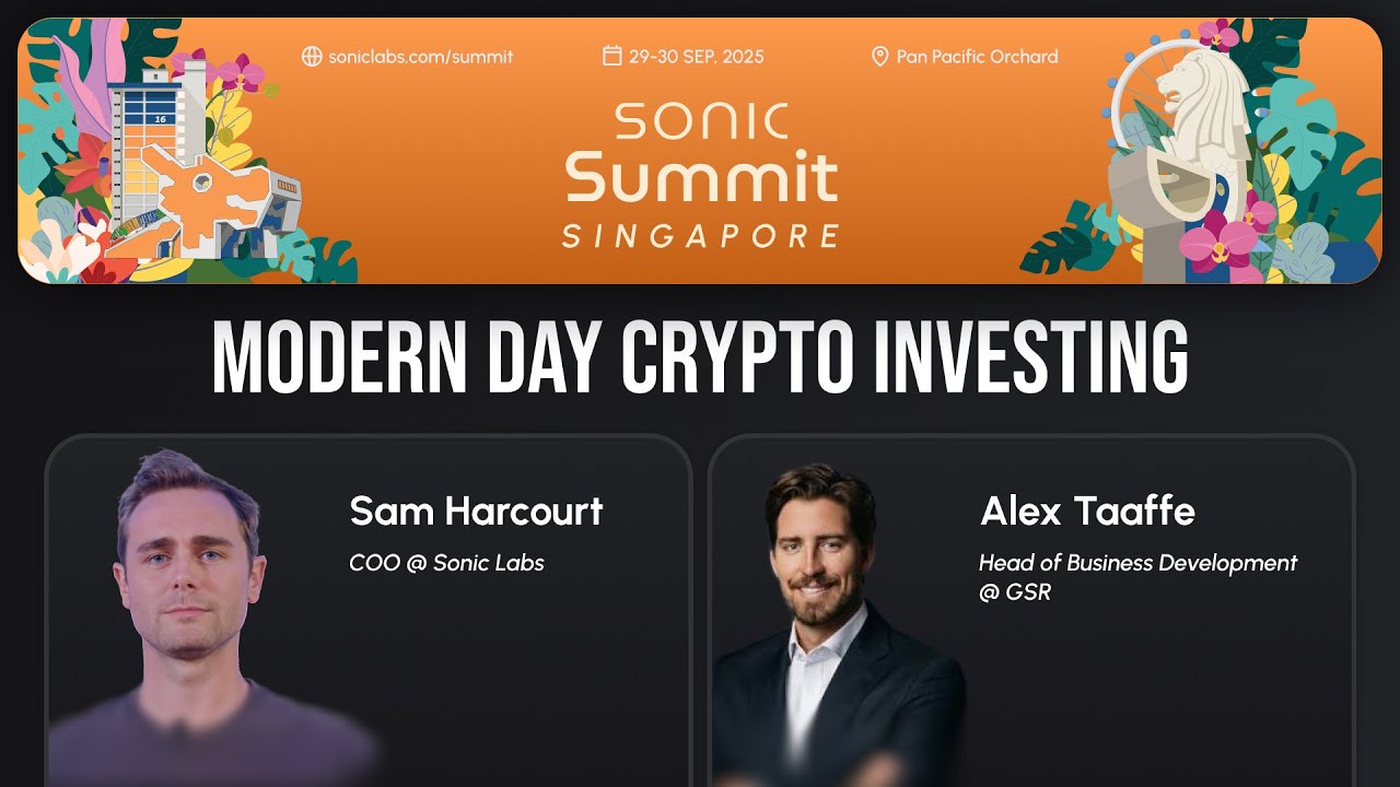 Modern Day Crypto Investing — Sonic Summit 2025 Singapore
