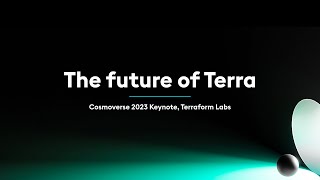The Future of Terra: Cosmoverse 2023 Keynote from TFL CEO Chris Amani