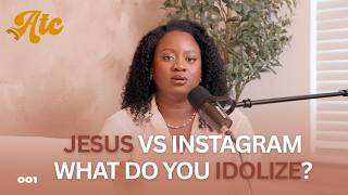 Jesus vs Instagram...What is your IDOL? | Answer The Call | Episode 001