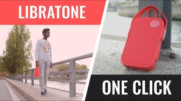 Une Enceinte Transformable - Libratone One Click