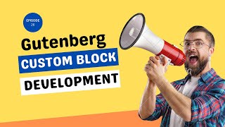 Develop Custom Gutenberg Block - Frontend Styling [01] | Part-26