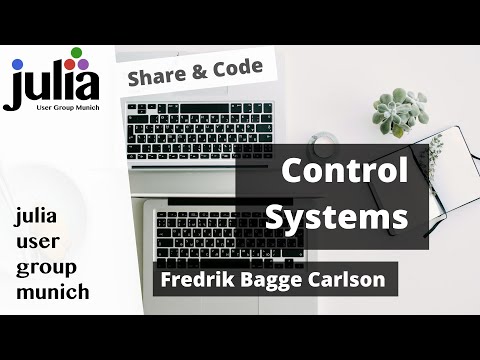 ControlSystems.jl | Fredrik Bagge Carlson | Julia User Group Munich - Share&Code