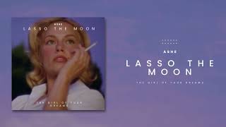 Ashe - Lasso The Moon (Lyrics)