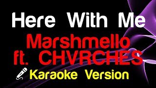 🎤 Marshmello ft. CHVRCHES - Here With Me (Karaoke)