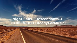 Night Falls   Descendants 3   LYRIC VIDEO ReadyForMusic