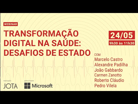 Transformação digital na Saúde: Desafios de Estado | 24/5/22