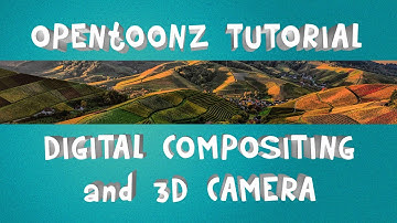 OpenToonz tutorial: Digital compositing and 3D camera effect