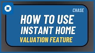 How to Use Chase Instant Home Valuation Feature ! screenshot 5