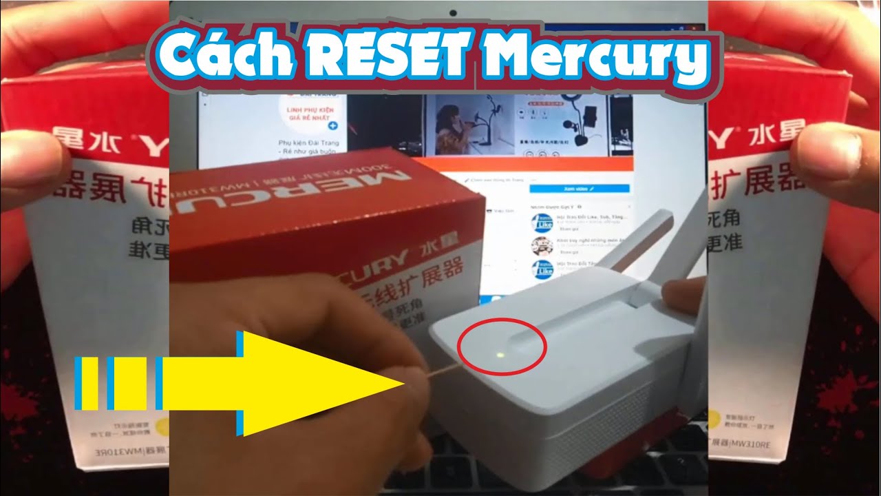 Cách RESET và cài đặt lại bộ kích sóng wifi Mercury MW310RE