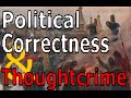 Political Correctness and Thoughtcrime
