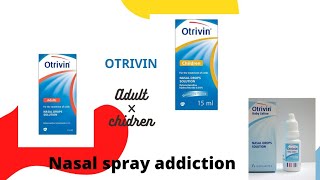 Otrivin Nasal spray addiction/الطريقه الصحيحه لاستخدام الاوتريفين
