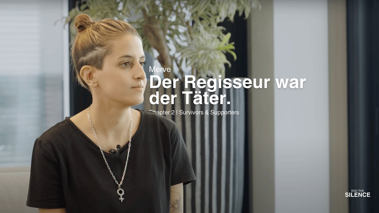 Merve: Ich habe sexualisierte Gewalt im Schauspiel erlebt | Survivors & Supporters | EndTheSilence