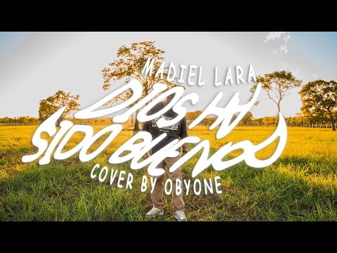 DIOS HA SIDO BUENO - Cover by Obyone (Video Oficial)