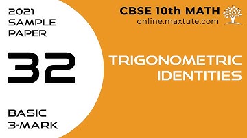 Q32  | Trigonometric Identities | 2021 CBSE Class 10 Math Sample Paper-Basic