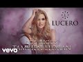 Lucero - Los Ricos También Lloran (LETRA)