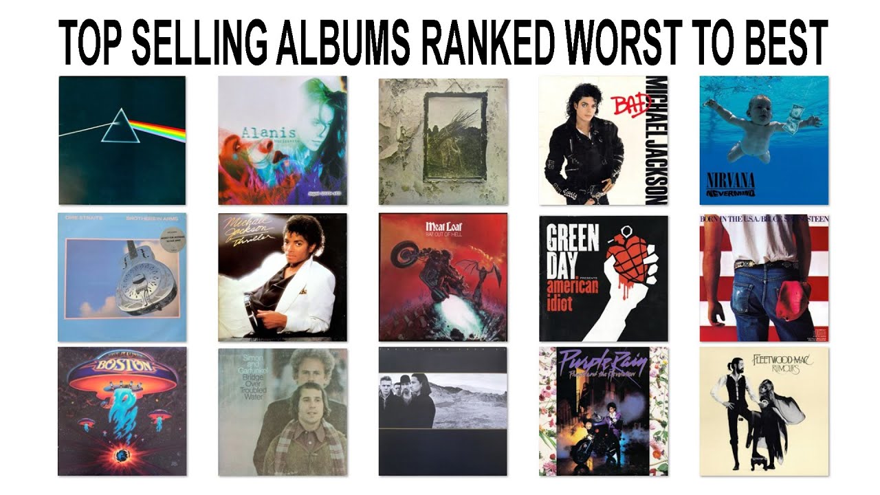 TOP SELLING ALBUMS RANKED WORST TO BEST